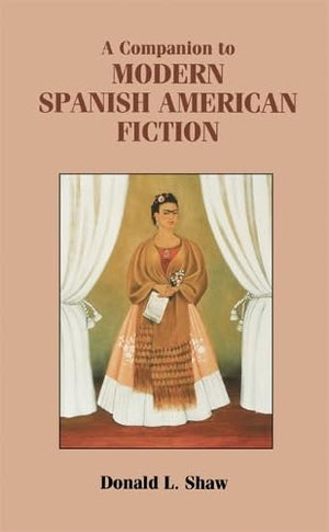 A Companion to Modern Spanish American Fiction (Monografas A) (Volume 189),Used