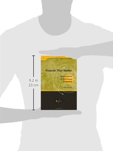Projects That Matter: Concepts and Models for ServiceLearning in Engineering (Service Learning in the Disciplines),Used