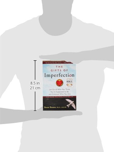 The Gifts of Imperfection: Let Go of Who You Think You're Supposed to Be and Embrace Who You Are,New