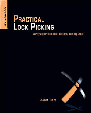 Practical Lock Picking: A Physical Penetration Tester'S Training Guide