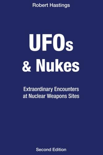 UFOs & Nukes: Extraordinary Encounters at Nuclear Weapons Sites,Used