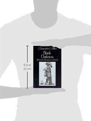 Blank Darkness: Africanist Discourse in French,New