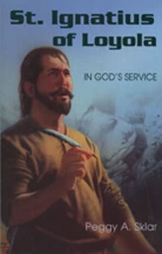 St. Ignatius of Loyola: In God's Service,Used