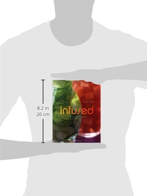 Infused: 100+ Recipes for Infused Liqueurs and Cocktails,Used