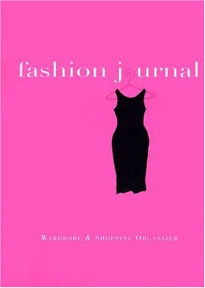 Fashion Journal: Wardrobe And Shopping Organizer
