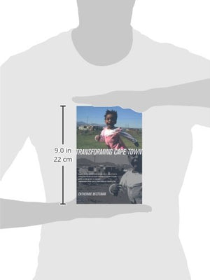 Transforming Cape Town (California Series In Public Anthropology) (Volume 19),New