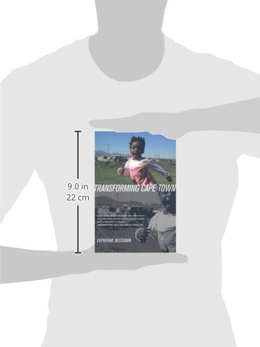 Transforming Cape Town (California Series In Public Anthropology) (Volume 19),New