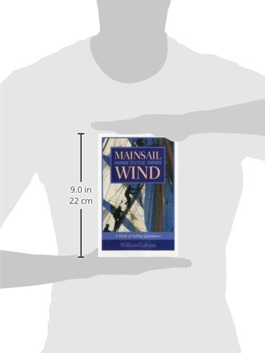 Mainsail to the Wind: A Book of Sailing Quotations,Used
