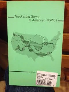 The Rating Game in American Politics: An Interdisciplinary Approach,Used