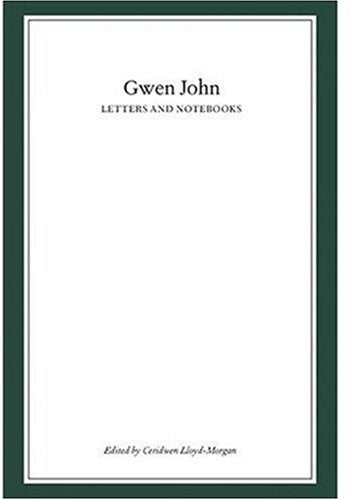 Gwen John: Letters And Notebooks