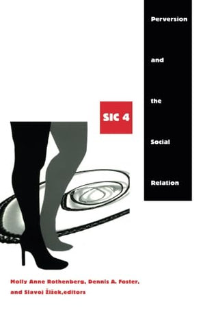 Perversion And The Social Relation (Series: Sic 4),New