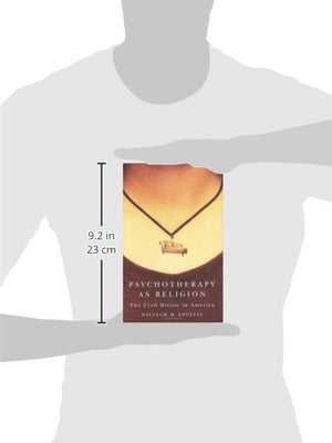 Psychotherapy As Religion: The Civil Divine In America,Used