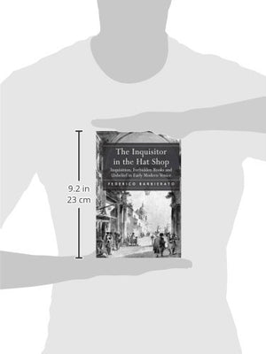 The Inquisitor in the Hat Shop: Inquisition, Forbidden Books and Unbelief in Early Modern Venice,Used