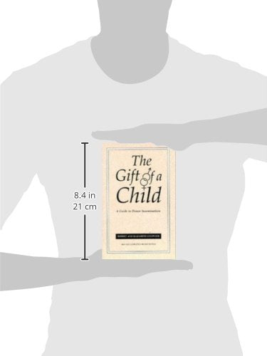 Gift Of A Child: A Guide to Donor Insemination,Used