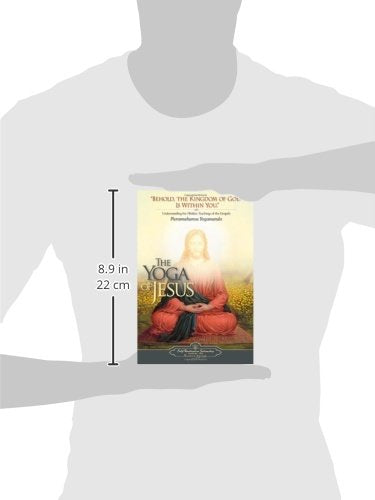 The Yoga Of Jesus  Understanding The Hidden Teachings Of The Gospels (Selfrealization Fellowship),New