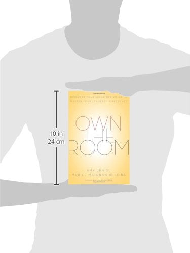 Own the Room: Discover Your Signature Voice to Master Your Leadership Presence,New