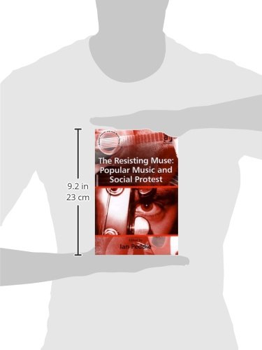 The Resisting Muse: Popular Music and Social Protest (Ashgate Popular and Folk Music Series),New