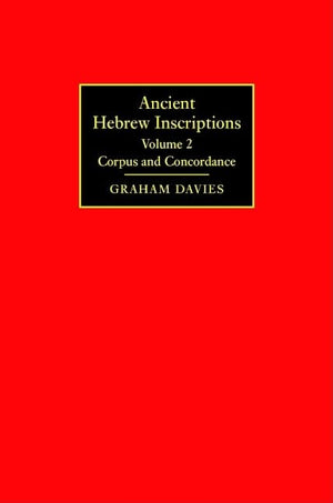 Ancient Hebrew Inscriptions: Volume 2: Corpus and Concordance,Used