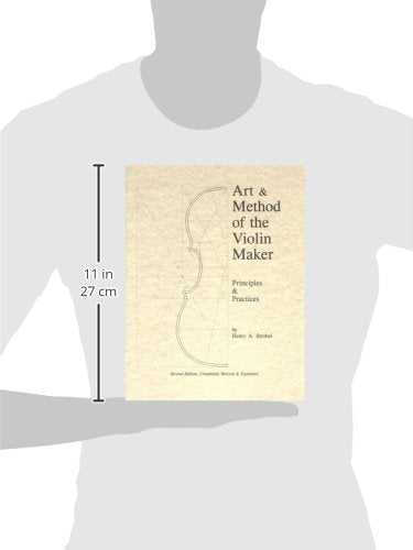 Art & Method of the Violin Maker: Principles and Practices (Book Four of the Strobel Series for Violin Makers),New