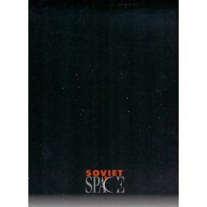 Soviet Space: Presented by the Fort Worth Museum of Science and History Association, June 29, 1991January 1, 1992,Used