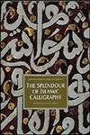 The Splendor of Islamic Calligraphy,Used
