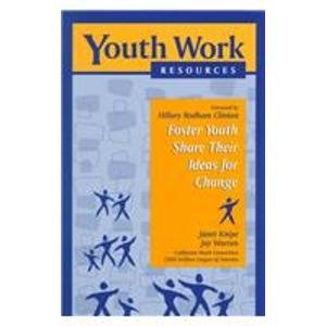 Foster Youth Share Their Ideas for Change (Cwla Youth Work Resources Series, 3),Used