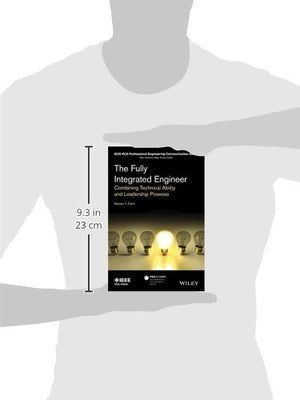 The Fully Integrated Engineer: Combining Technical Ability and Leadership Prowess (IEEE PCS Professional Engineering Communicati,Used
