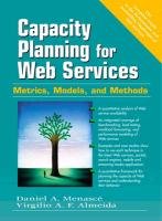Capacity Planning for Web Services: Metrics, Models, and Methods,Used