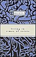 Insights  Living In Times Of Crisis,New