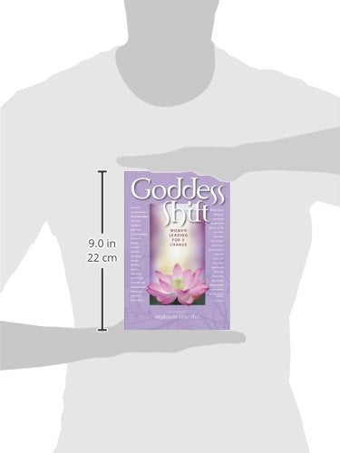 Goddess Shift: Women Leading for a Change,New