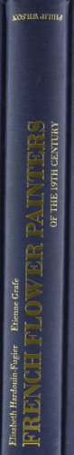 French Flower Painters of the 19th Century: A Dictionary,Used