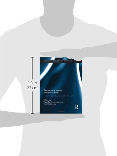 Democracy versus Modernization: A Dilemma for Russia and for the World (BASEES/Routledge Series on Russian and East European Stu,Used