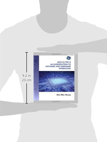 The HCS12 / 9S12: An Introduction to Software and Hardware Interfacing,New