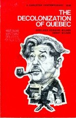 The Decolonization Of Quebec: An Analysis Of Leftwing Nationalism (A Carleton Contemporary)
