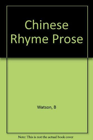 Chinese Rhymeprose;: Poems In The Fu Form From The Han And Six Dynasties Periods (Unesco Collection Of Representative Works:)-used