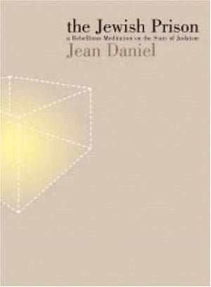 The Jewish Prison: A Rebellious Meditation on the State of Judaism,Used