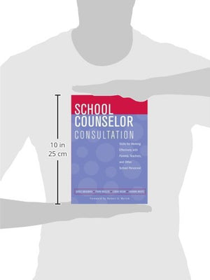 School Counselor Consultation: Skills for Working Effectively with Parents, Teachers, and Other School Personnel,Used