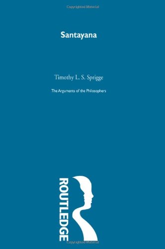 SantayanaArg Philosophers: The Arguments of the Philosophers,Used