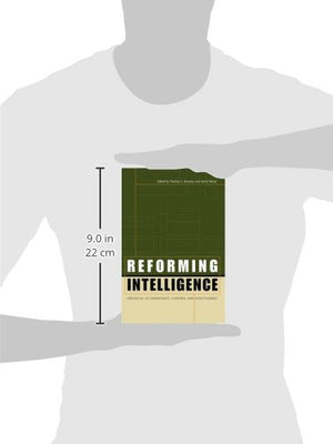 Reforming Intelligence: Obstacles to Democratic Control and Effectiveness,Used