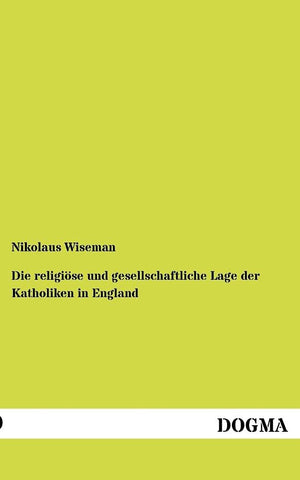 Die religioese und gesellschaftliche Lage der Katholiken in England (German Edition),Used