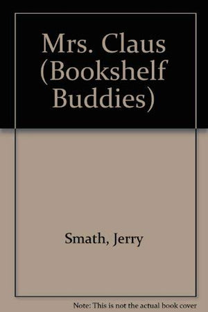 Mrs. Claus (Bookshelf Buddies),Used