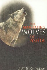 The Man Eating Wolves Of Astha