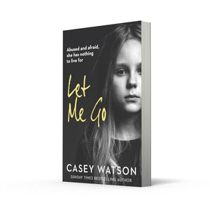 Let Me Go: Abused and Afraid, She Has Nothing to Live for,Used