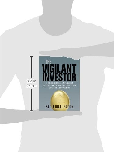 The Vigilant Investor: A Former SEC Enforcer Reveals How to FraudProof Your Investments,Used