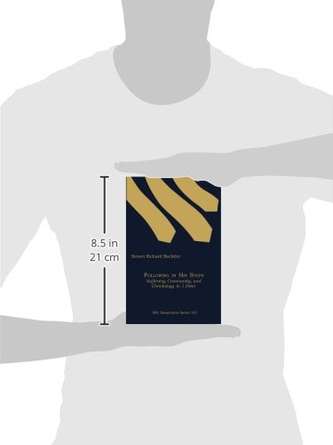 Following in His Steps: Suffering, Community, and Christology in 1 Peter,Used