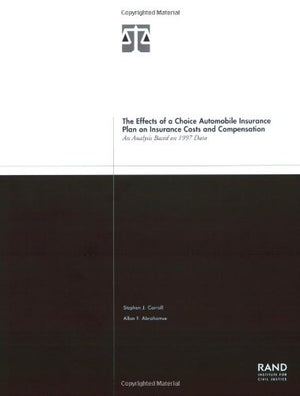 The Effects Of A Choice Automobile Insurance Plan On Insurance Costs And Compensation: An Analysis Based On 1997 Data,Used