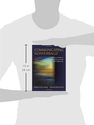 Communicating Nonverbally: A Practical Guide to Presenting Yourself More Effectively,Used