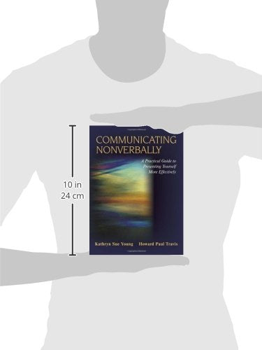 Communicating Nonverbally: A Practical Guide to Presenting Yourself More Effectively,Used