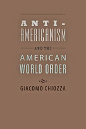 AntiAmericanism and the American World Order,Used