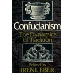 Confucianism, the Dynamics of Tradition,Used